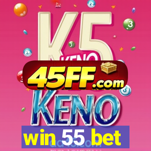win 55 bet